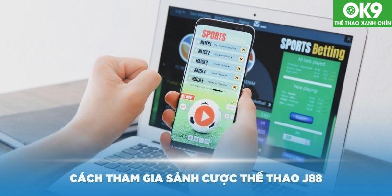 Hướng dẫn mọi người cách tham gia sảnh cược thể thao OK9