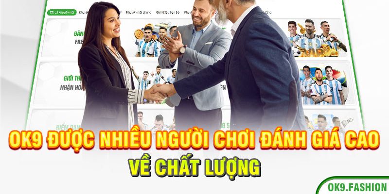 Ok9 được nhiều người chơi đánh giá cao về chất lượng